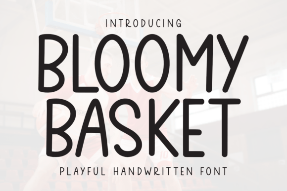 Bloomy Basket: The Playful Handwritten Font for Energetic Design
