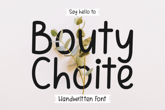 Bouty Choite: The Handwritten Font with a Friendly Vibe