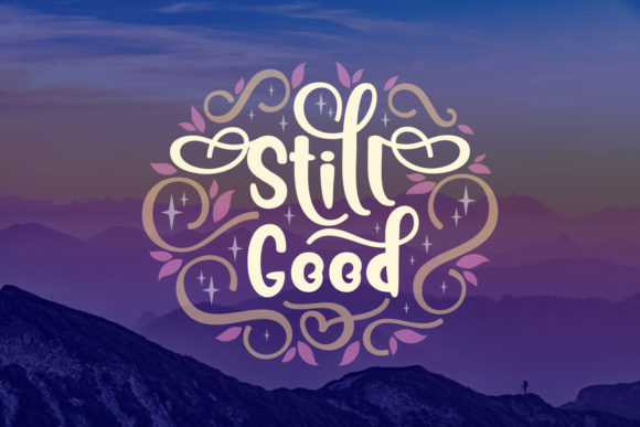 Still Good: The Handwritten Font That Adds Instant Warmth